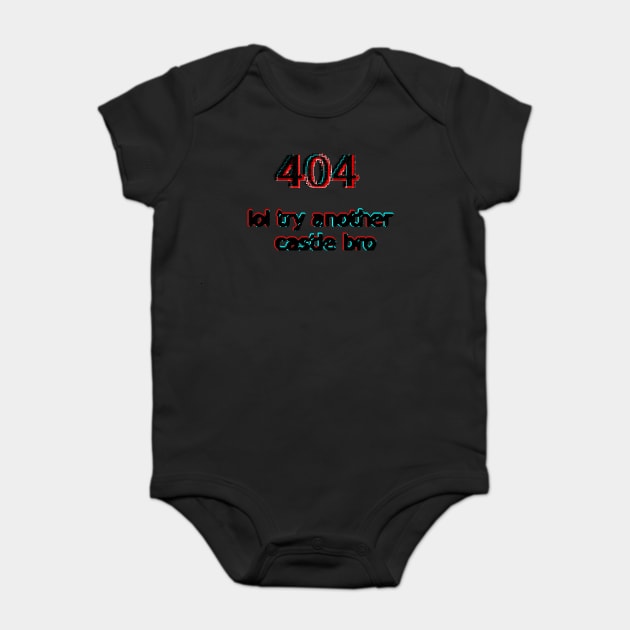 404 lol try another castle bro Baby Bodysuit by findingNull